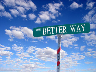 sign that reads "the better way"