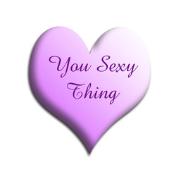 you sexy thing valentine