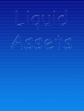 Liquid Assets Literal