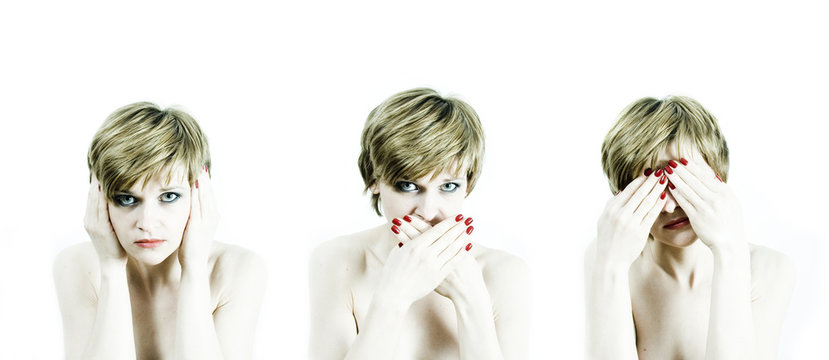 Hear No Evil, Say No Evil, See No Evil...