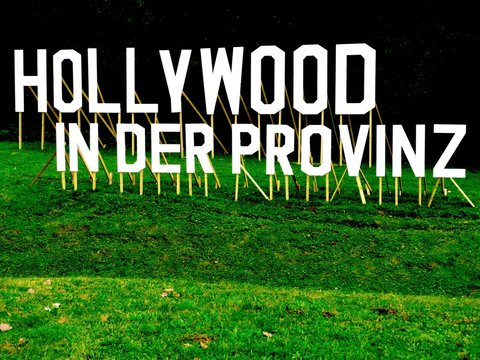 Hollywood in der Provinz 3