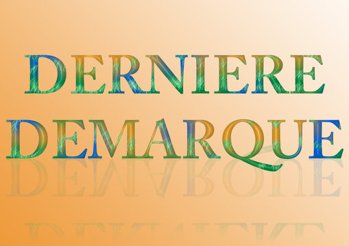 Derni&eacute;re d&eacute;marque 