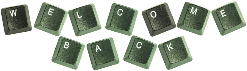 Keyboard keys spelling out the words “Welcome back"
