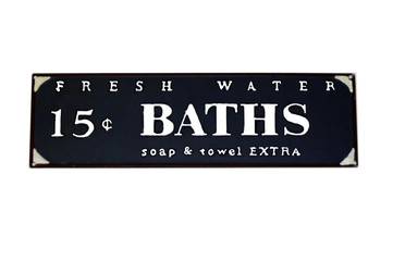Old fashioned sign offering fresh bath for 15 cents