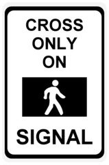 Road sign - cross only on green signal