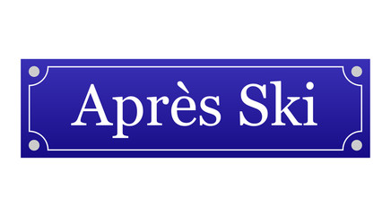 Schild: Après Ski