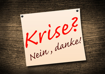 Krise? Nein danke!