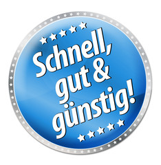 Schnell, gut & günstig! Button