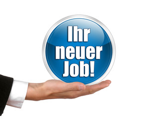 Ihr neuer Job