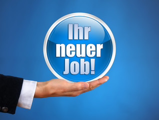Ihr neuer Job