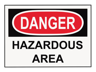 Danger Hazardous Area Sign