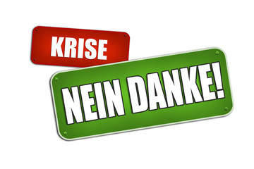 Krise nein Danke