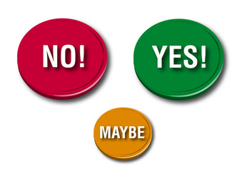 Yes, no and maybe buttons