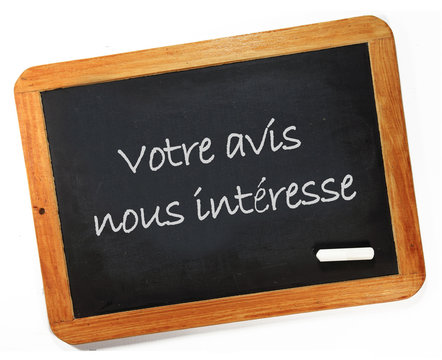 Votre avis nous int&eacute;resse