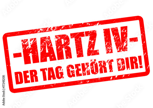 Hartz 4 Und Der Tag Gehört Dir Hartz 4 Und Der Tag Gehört Dir