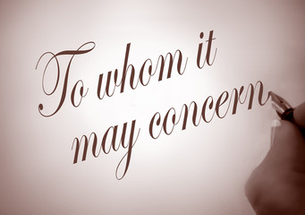 Fototapeta premium callligraphy to whom it may concern