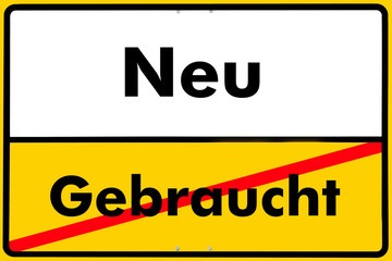 Fototapeta premium Ortsschild neu, gebraucht,