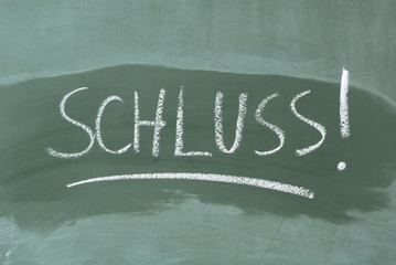 Schluss!
