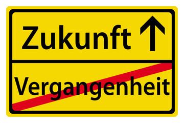 Obraz premium Zukunft statt Vergangenheit Schild