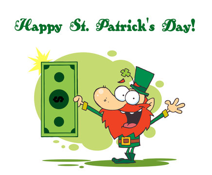 St Patrick's Day Greeting Of A Leprechaun Holding A Dollar Bill