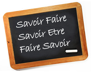 Obraz premium savoir faire, savoir-être, faire savoir, ardoise