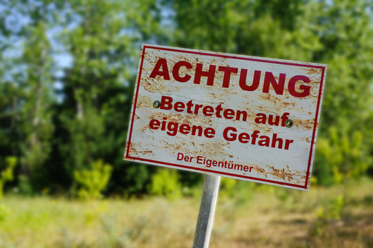 Achtung Betreten auf eigene Gefahr