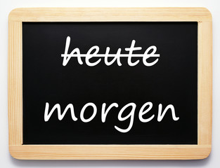 heute / morgen - Konzept Schild