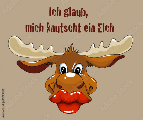 Ich Glaub Mich Knutscht Ein Elch Ich Glaub Mich Knutscht Ein Elch