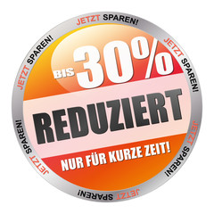 Bis 30% reduziert - Nur für kurze Zeit!