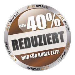 Bis 40% reduziert - Nur für kurze Zeit!
