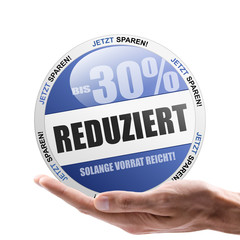 Bis 30% reduziert - solange Vorrat reicht!