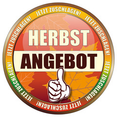 Herbst Angebot - jetzt zuschlagen!