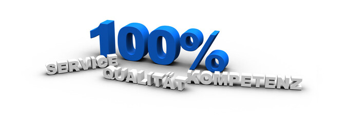 100 % Service Qualität Kompetenz