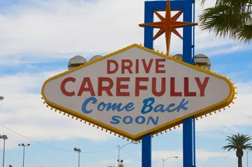 Poster Drive Carefully Come Back Soon sign in Las Vegas © Jcamilobernal