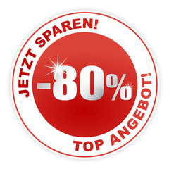 Button - Jetzt sparen! Top Angebot! Aktionspreis Aktion 80
