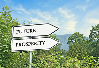 Road sign to future and prosperity