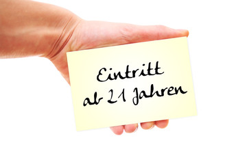 Eintritt ab 21 Jahren