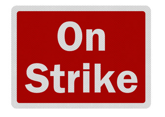 Photo realistic 'on strike' sign, isolated on white