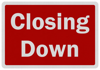 Photo realistic 'closing down' sign, isolated on white