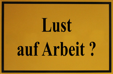Lust auf Arbeit ?