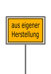 aus eigener Herstellung