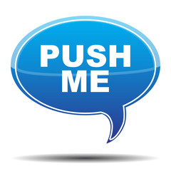 PUSH ME BUBBLE SPEECH