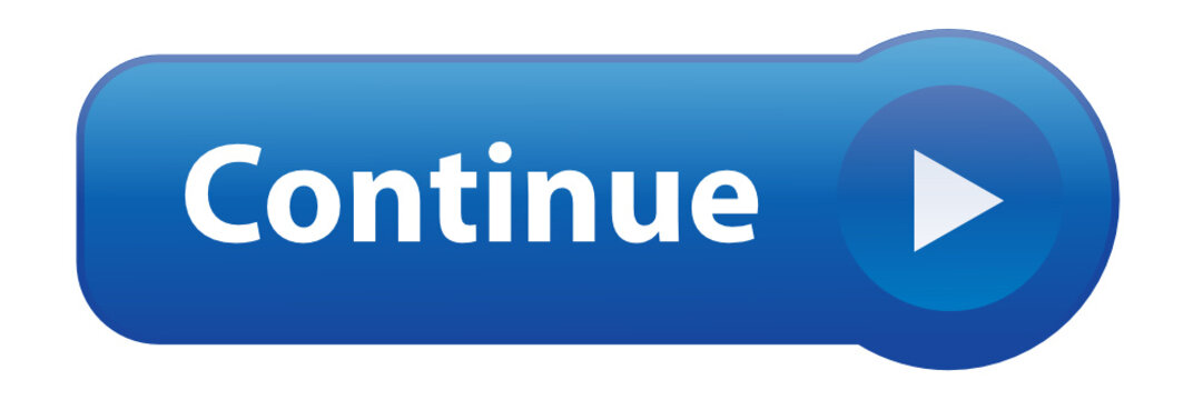 "CONTINUE" Button (web internet validate next submit click here)