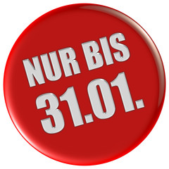 Button rot Ecken rund NUR BIS 31.01.