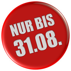 Button rund rot NUR BIS 31.08.
