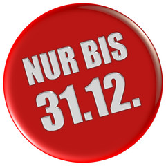 Button rot rund NUR BIS 31.12.