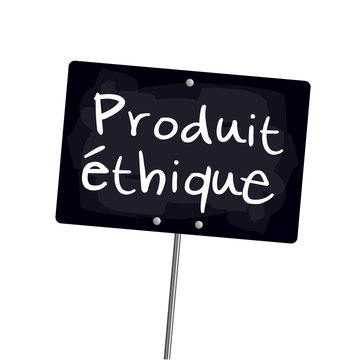 Ardoise "Produit &eacute;thique"
