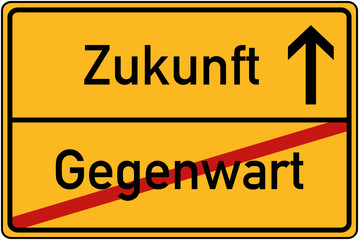 Obraz premium Ortstafel Gegenwart und Zukunft