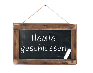 Heute geschlossen