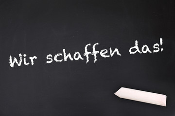 Wir schaffen das!